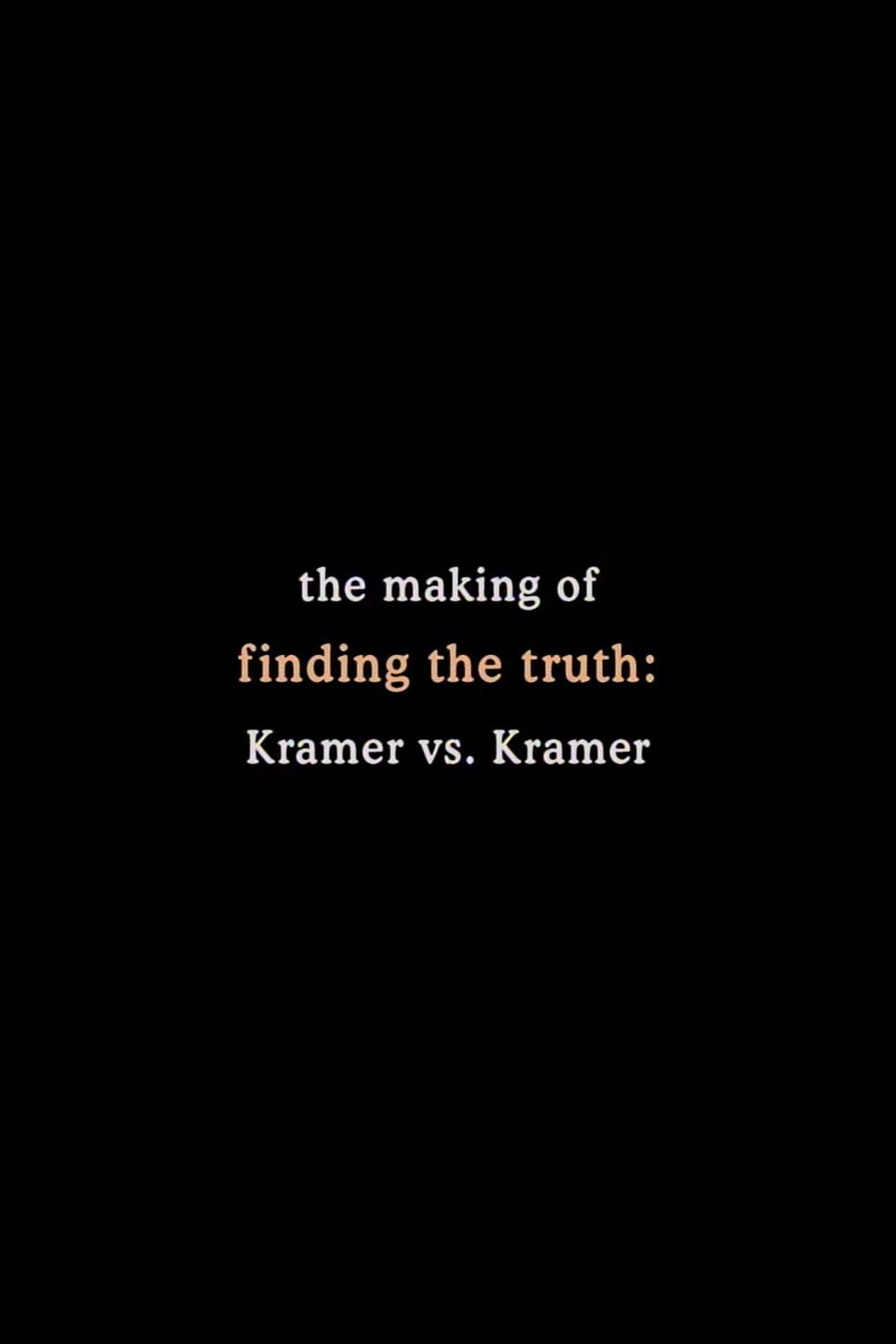 Постер Finding the Truth: The Making of 'Kramer vs. Kramer'